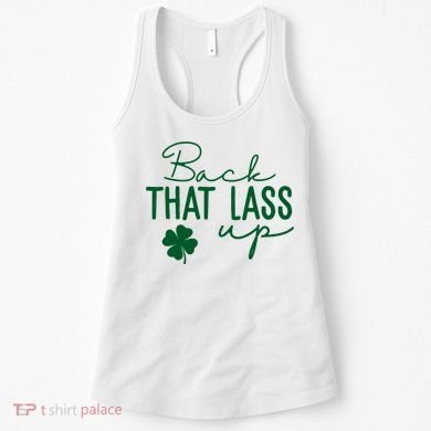 Back That Lass Up Funny St Patricks Day Offensive Women's Tank Top