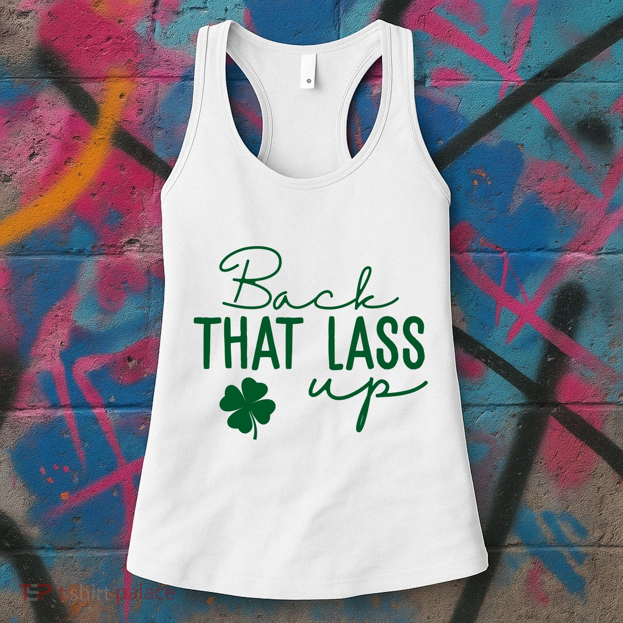 Back That Lass Up Funny St Patricks Day Offensive Women's Tank Top