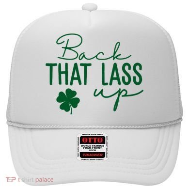 Back That Lass Up Funny St Patricks Day Offensive Hat