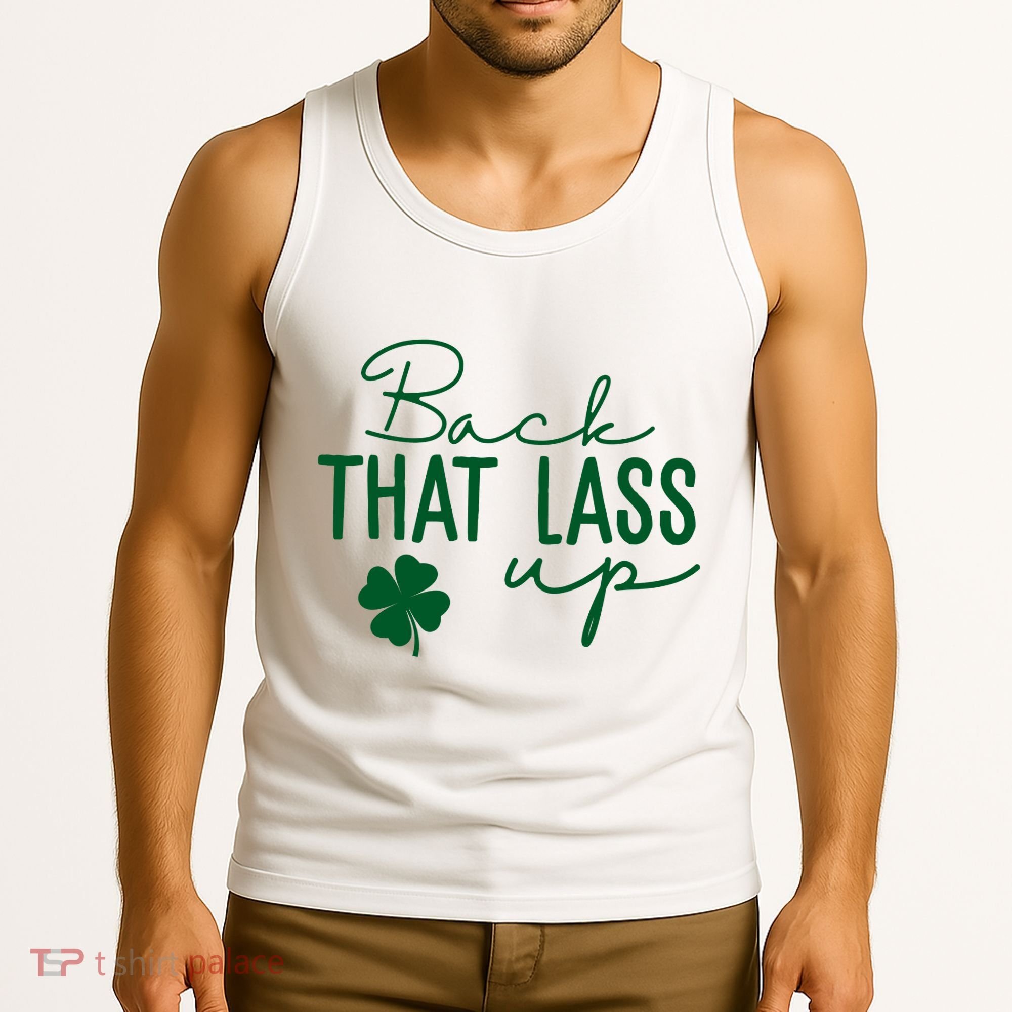 Back That Lass Up Funny St Patricks Day Offensive Tank Top
