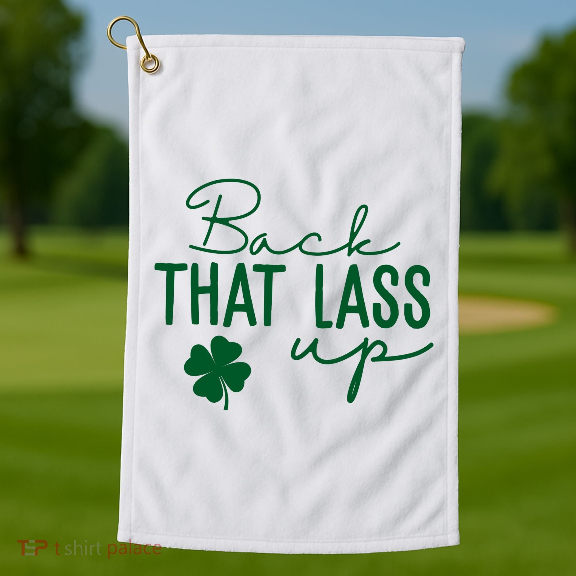 Back That Lass Up Funny St Patricks Day Offensive Golf Towel