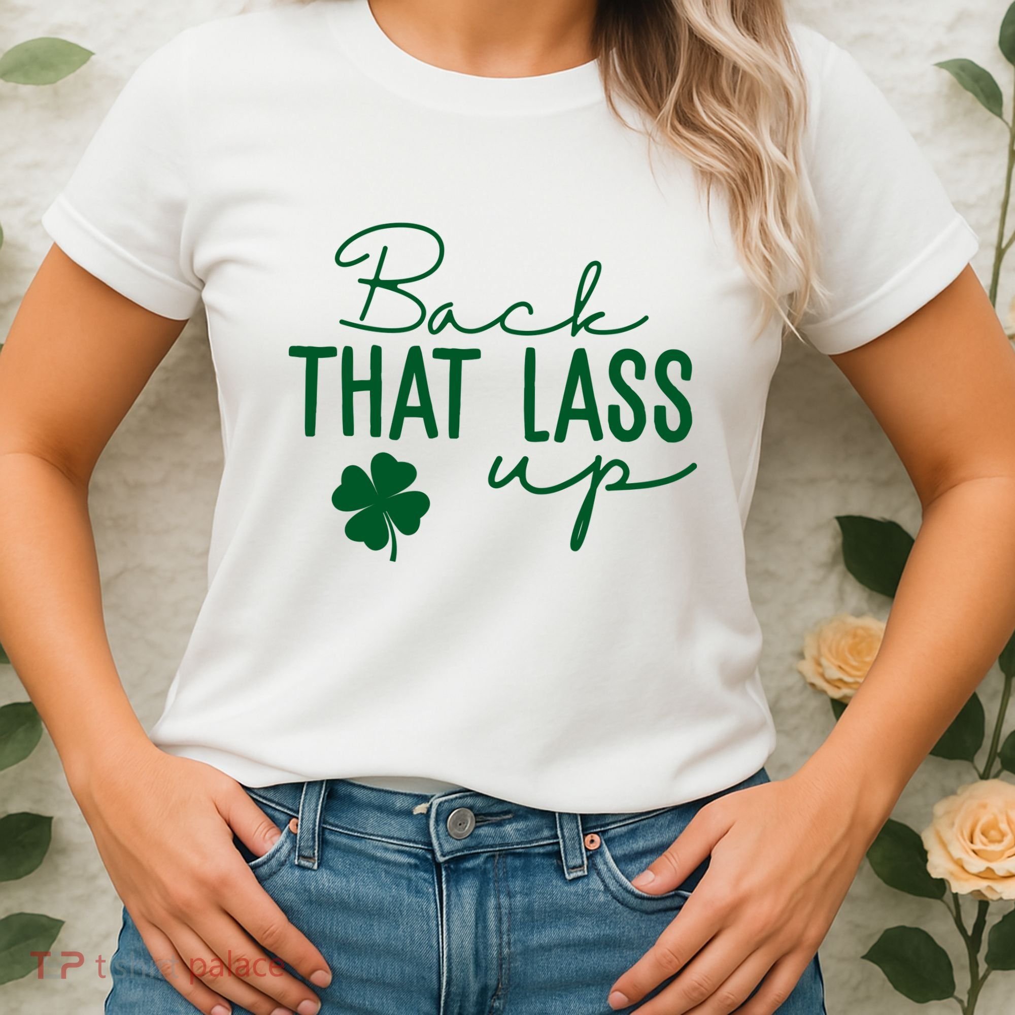 Back That Lass Up Funny St Patricks Day Offensive Women's T-Shirt