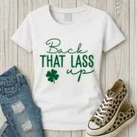 Back That Lass Up Funny St Patricks Day Offensive Women's T-Shirt thumb 3