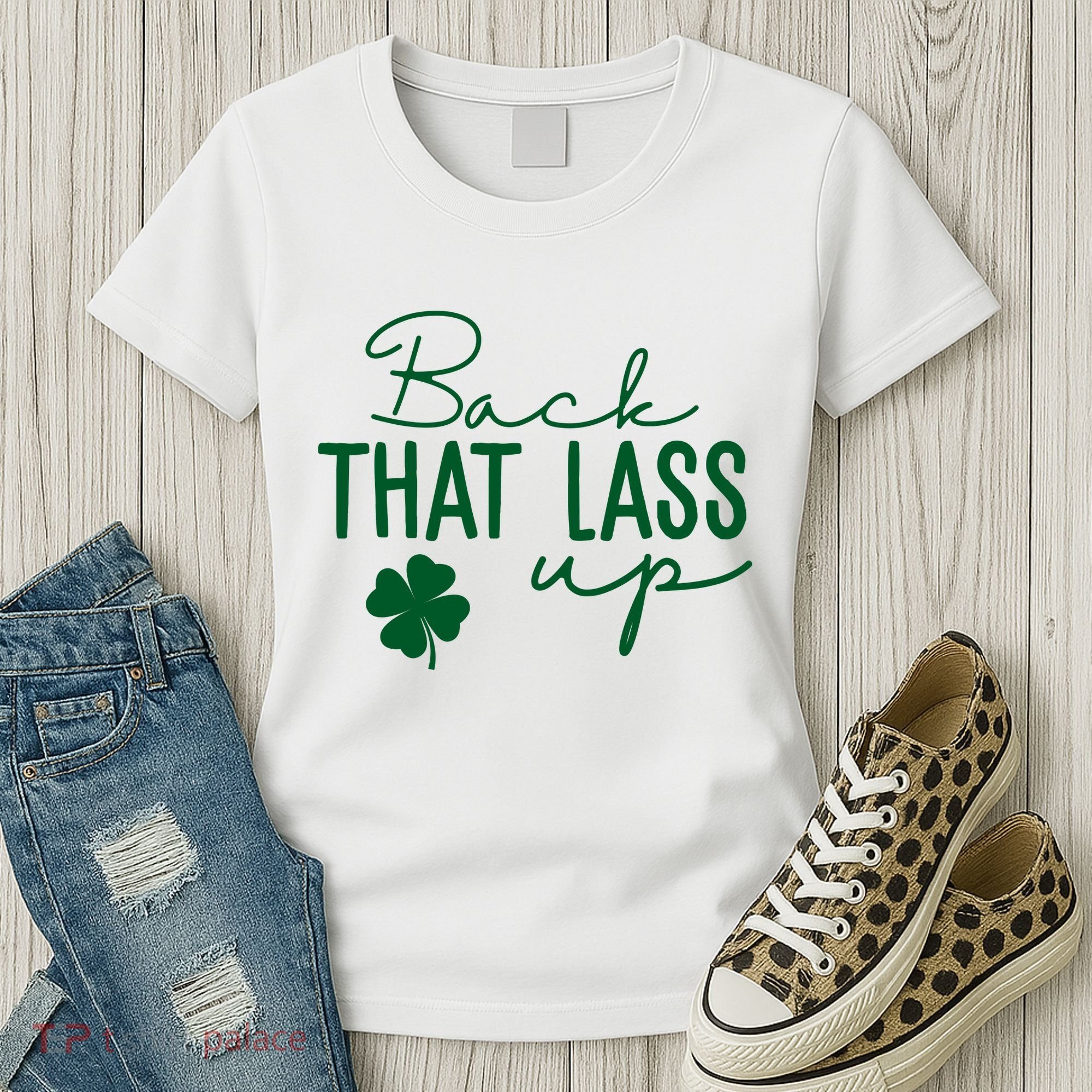Back That Lass Up Funny St Patricks Day Offensive Women's T-Shirt