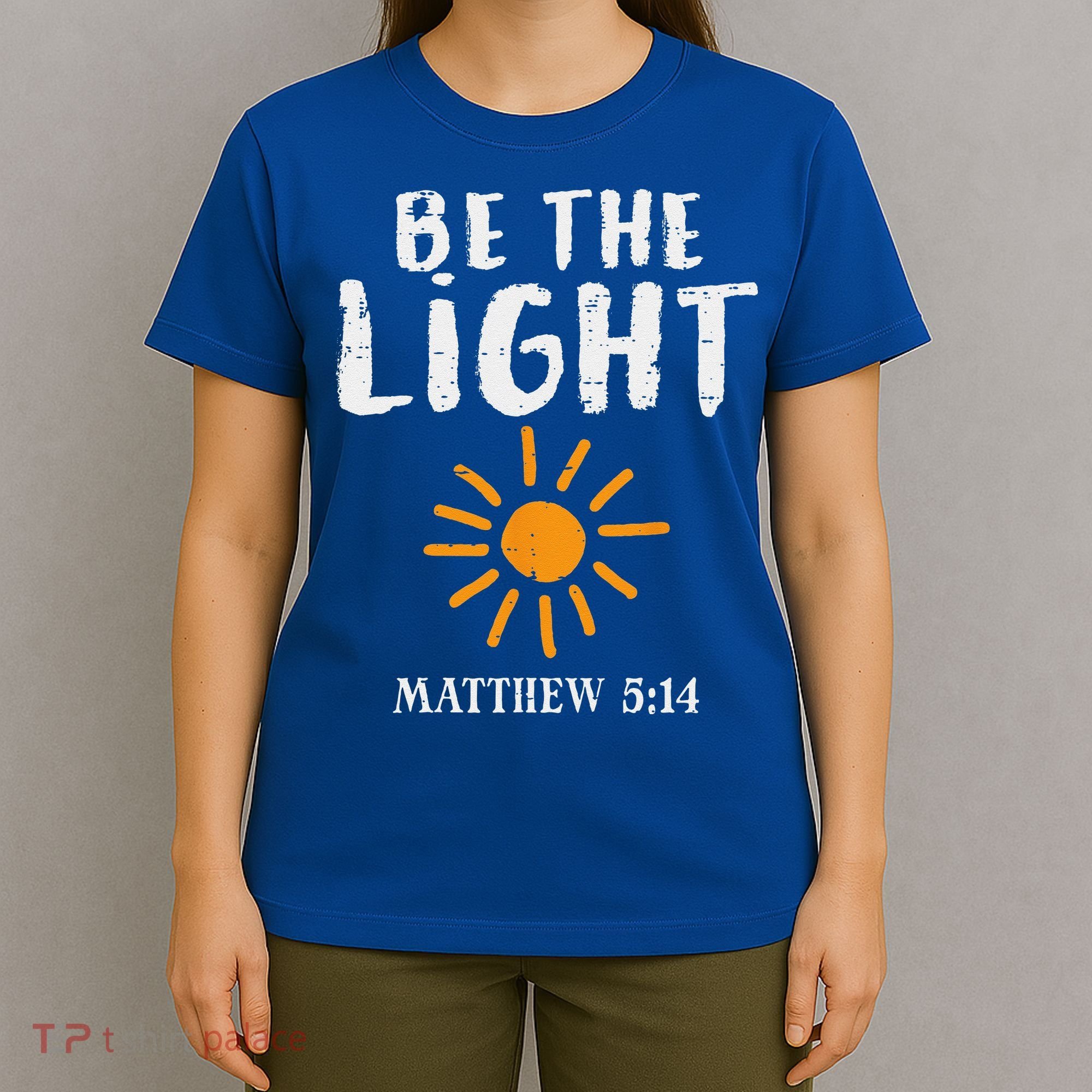 Be The Light Sun Matthew 514 Bible Christian T-Shirt