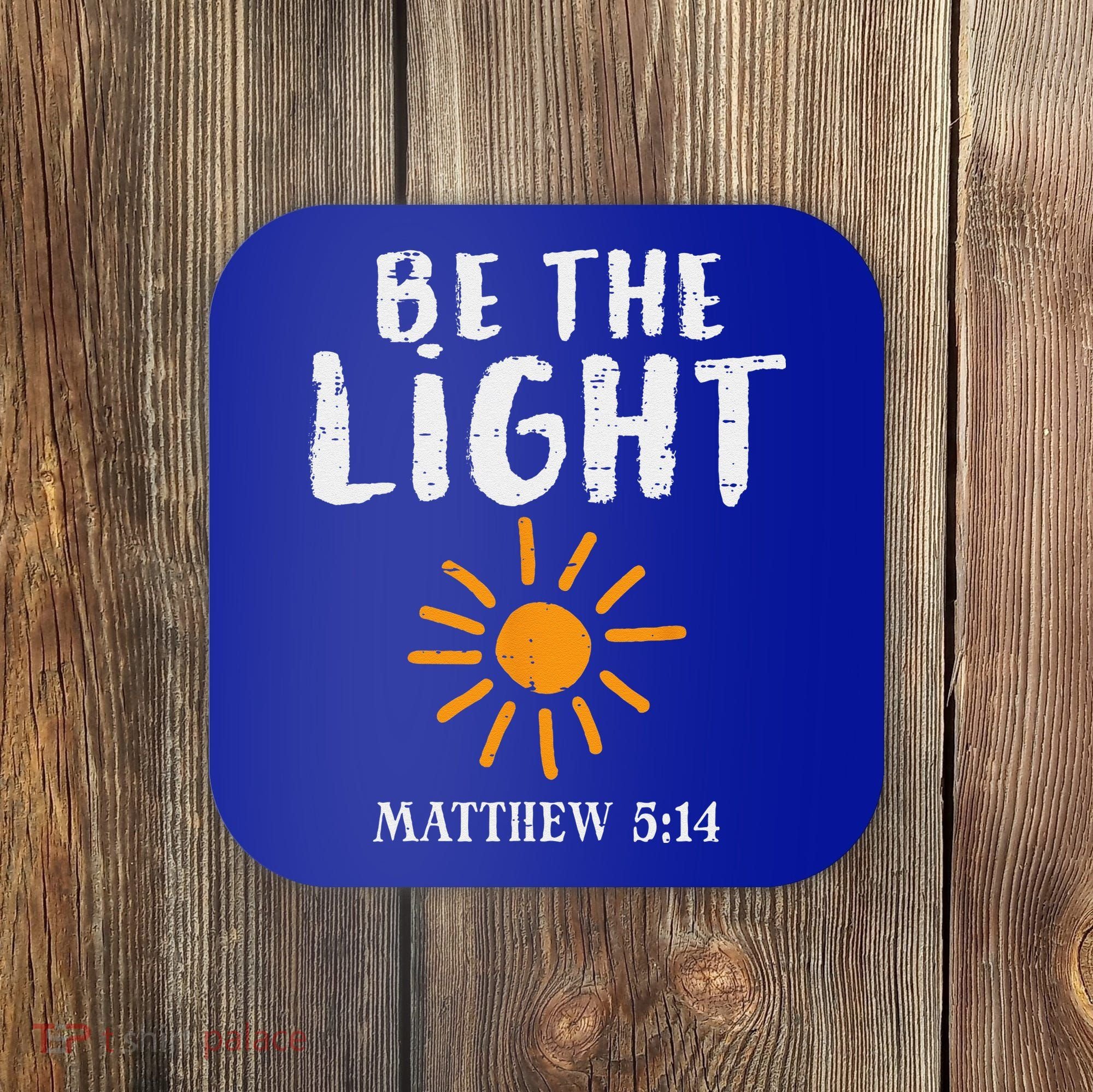 Be The Light Sun Matthew 514 Bible Christian Coaster
