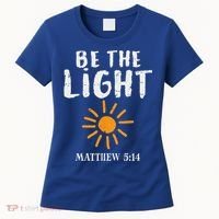 Be The Light Sun Matthew 514 Bible Christian Women's T-Shirt thumb 0