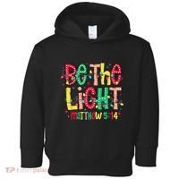Be The Light Matthew Christian Witness Toddler Hoodie thumb 0