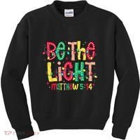 Be The Light Matthew Christian Witness Kids Sweatshirt thumb 0