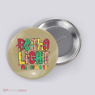 Be The Light Matthew Christian Witness Button