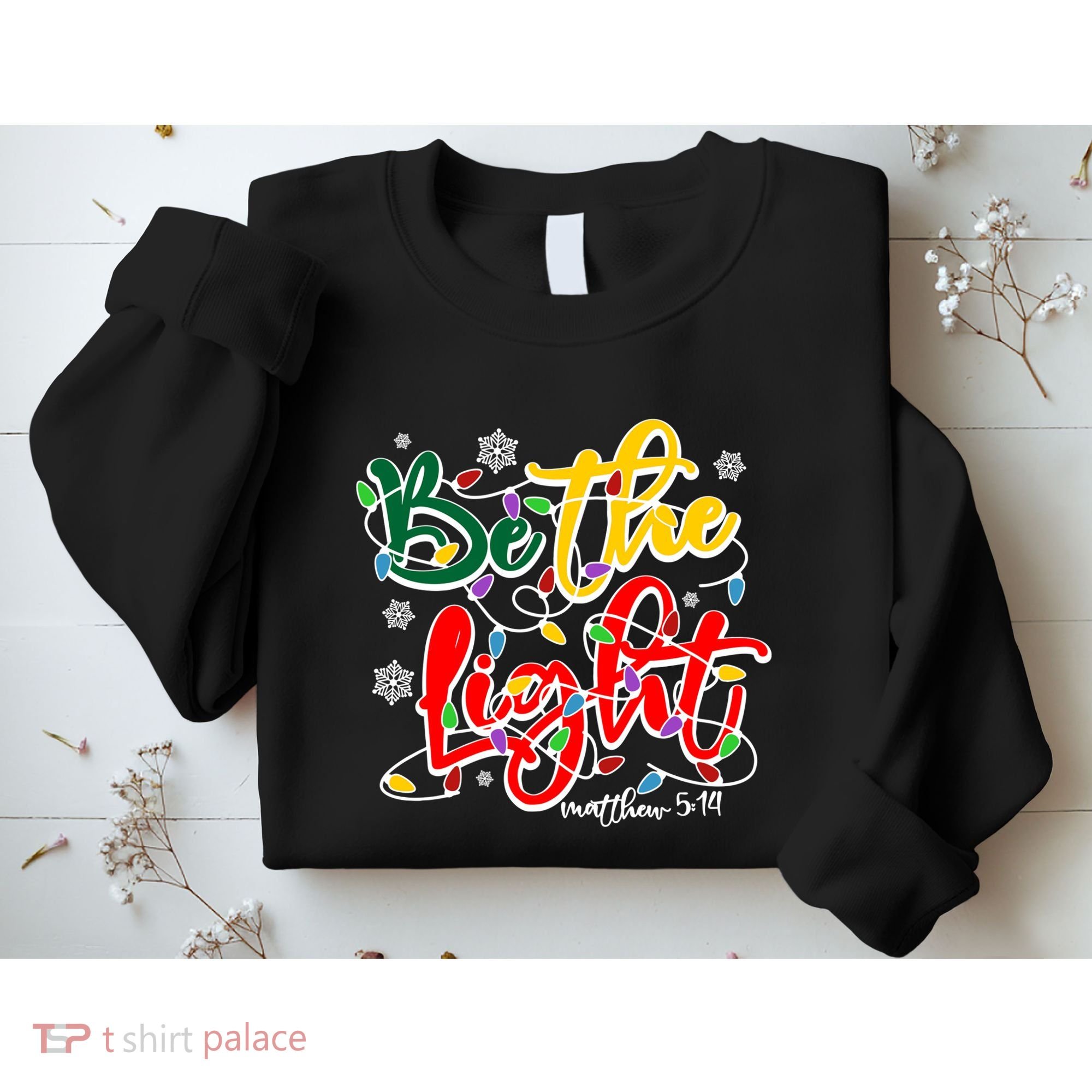 Be The Light Matthew 5 14 Jesus Christmas Lights Sweatshirt