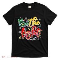 Be The Light Matthew 5 14 Jesus Christmas Lights T-Shirt thumb 0