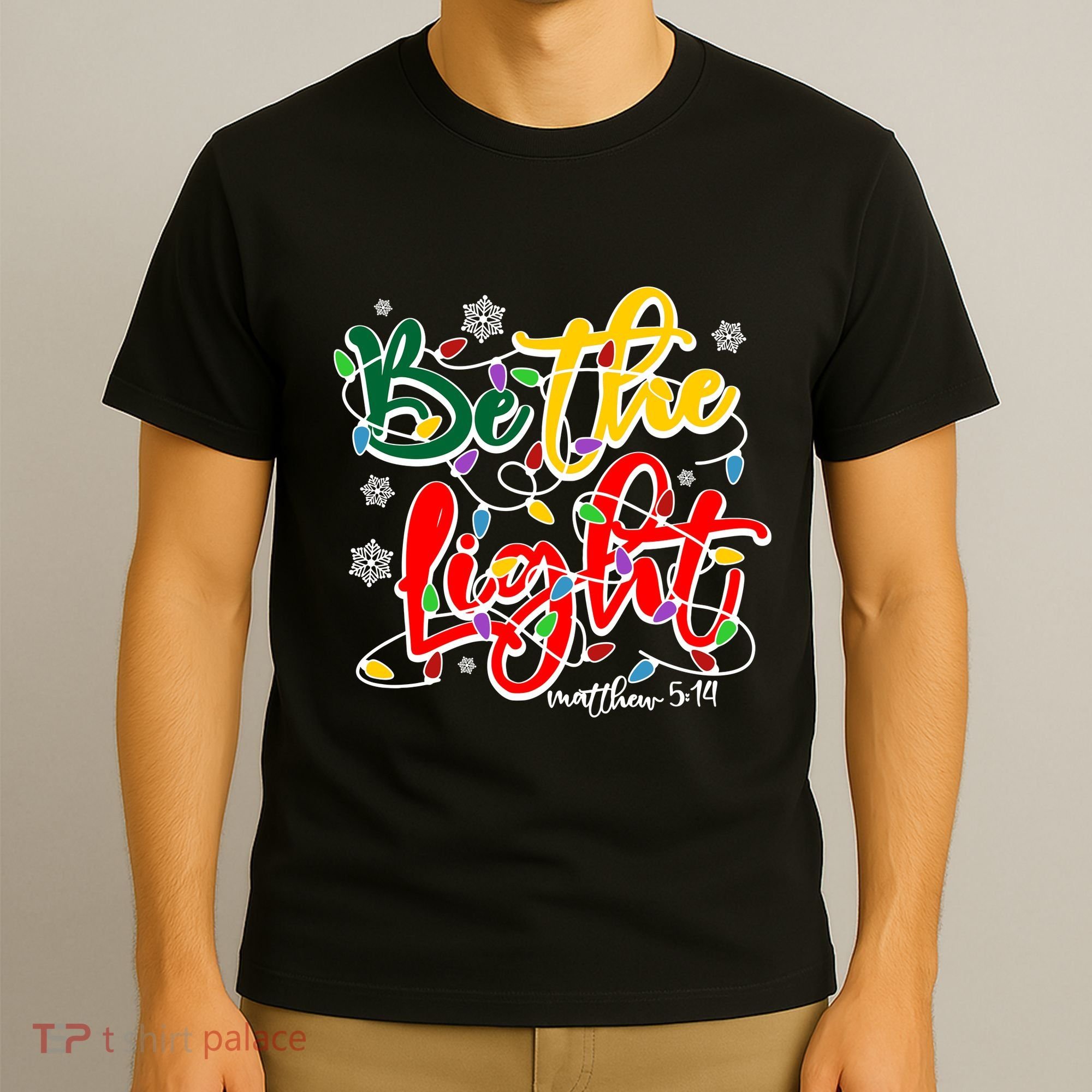 Be The Light Matthew 5 14 Jesus Christmas Lights T-Shirt