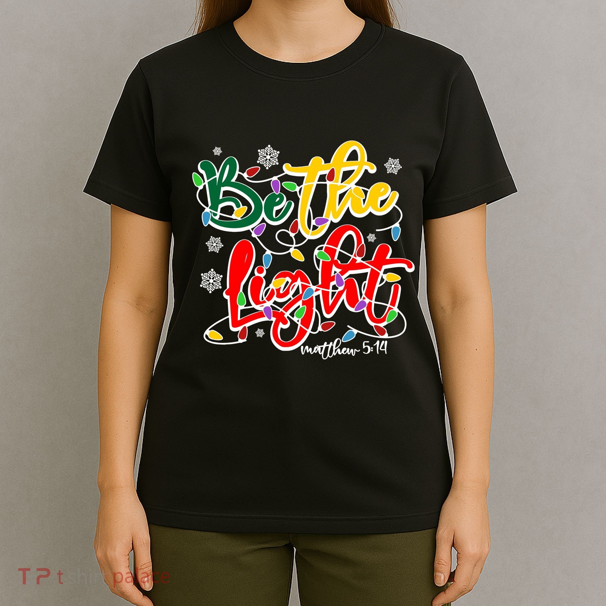 Be The Light Matthew 5 14 Jesus Christmas Lights T-Shirt