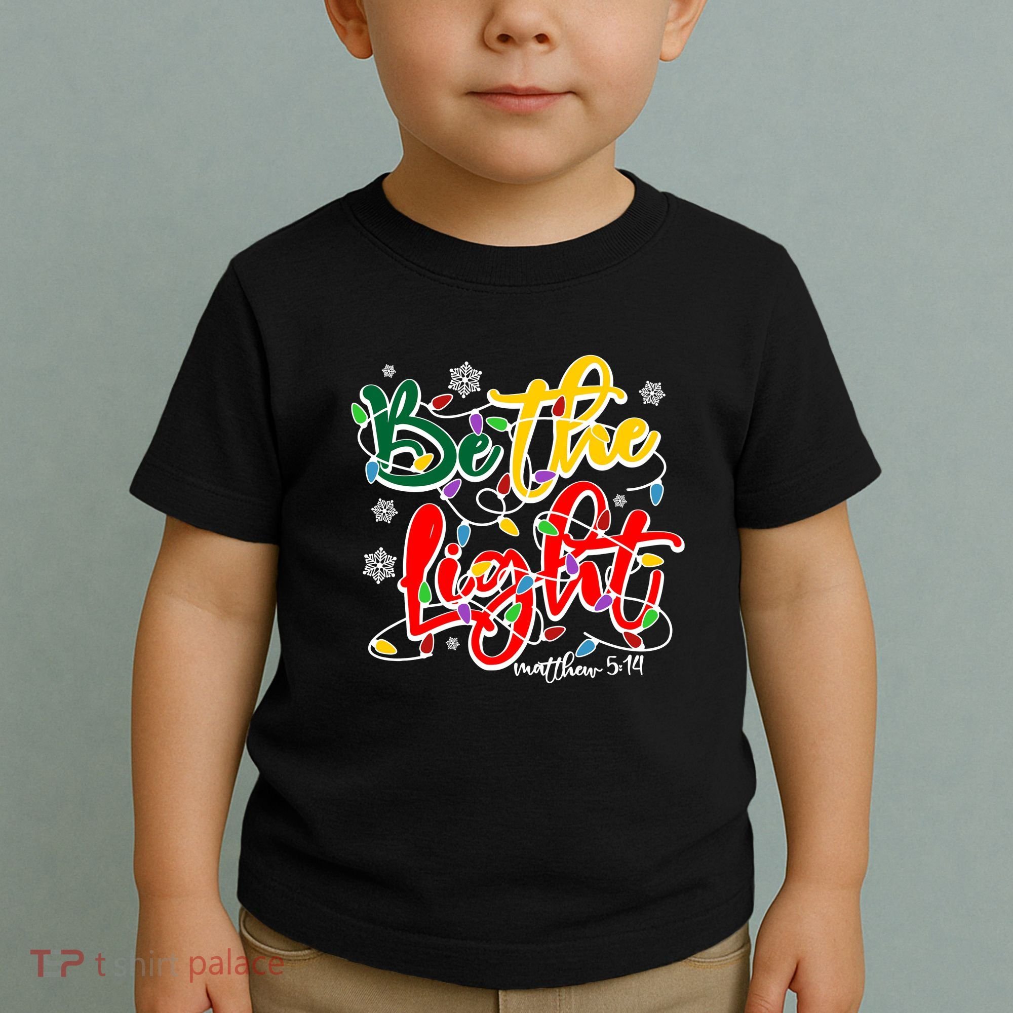 Be The Light Matthew 5 14 Jesus Christmas Lights Toddler T-Shirt