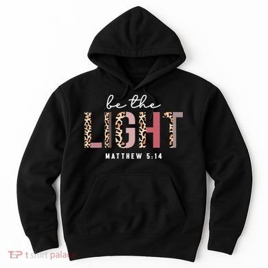 Be The Light Faith Jesus Christian Boho Leopard Cheetah Hoodie