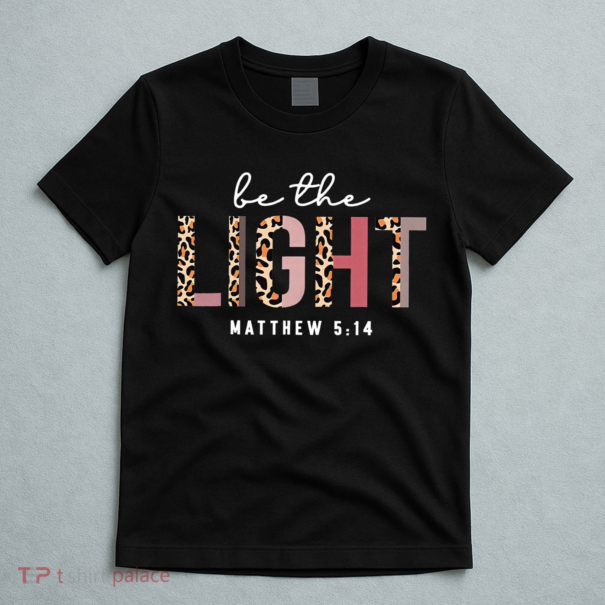Be The Light Faith Jesus Christian Boho Leopard Cheetah T-Shirt