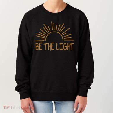 Be The Light Positive Women's Sweatshirt