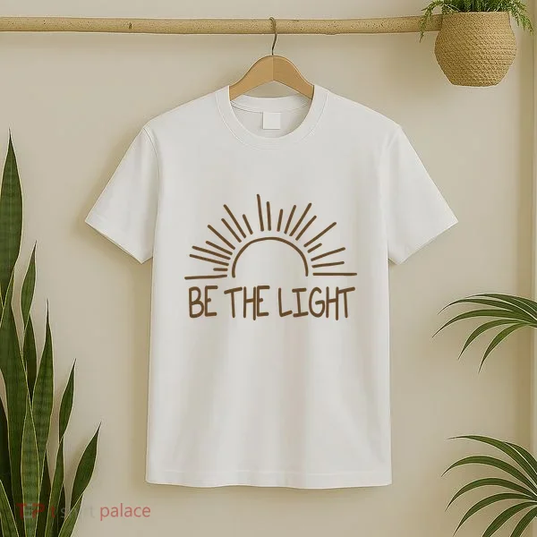 Be The Light Positive T-Shirt