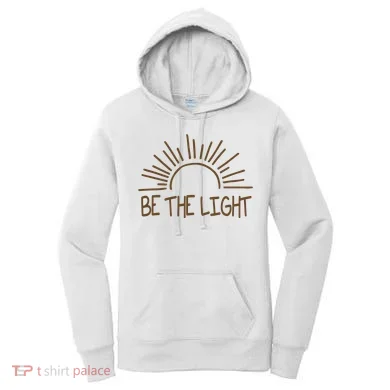 Be The Light Positive Women's Hoodie