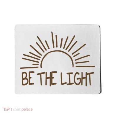 Be The Light Positive Mousepad