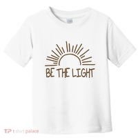 Be The Light Positive Toddler T-Shirt thumb 0
