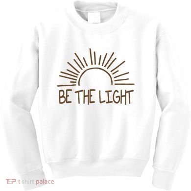 Be The Light Positive Kids Sweatshirt