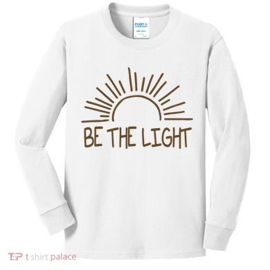 Be The Light Positive Kids Long Sleeve Shirt