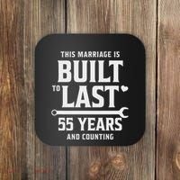 Built To Last 55 Years And Counting 55th Wedding Anniversary Coaster thumb 0