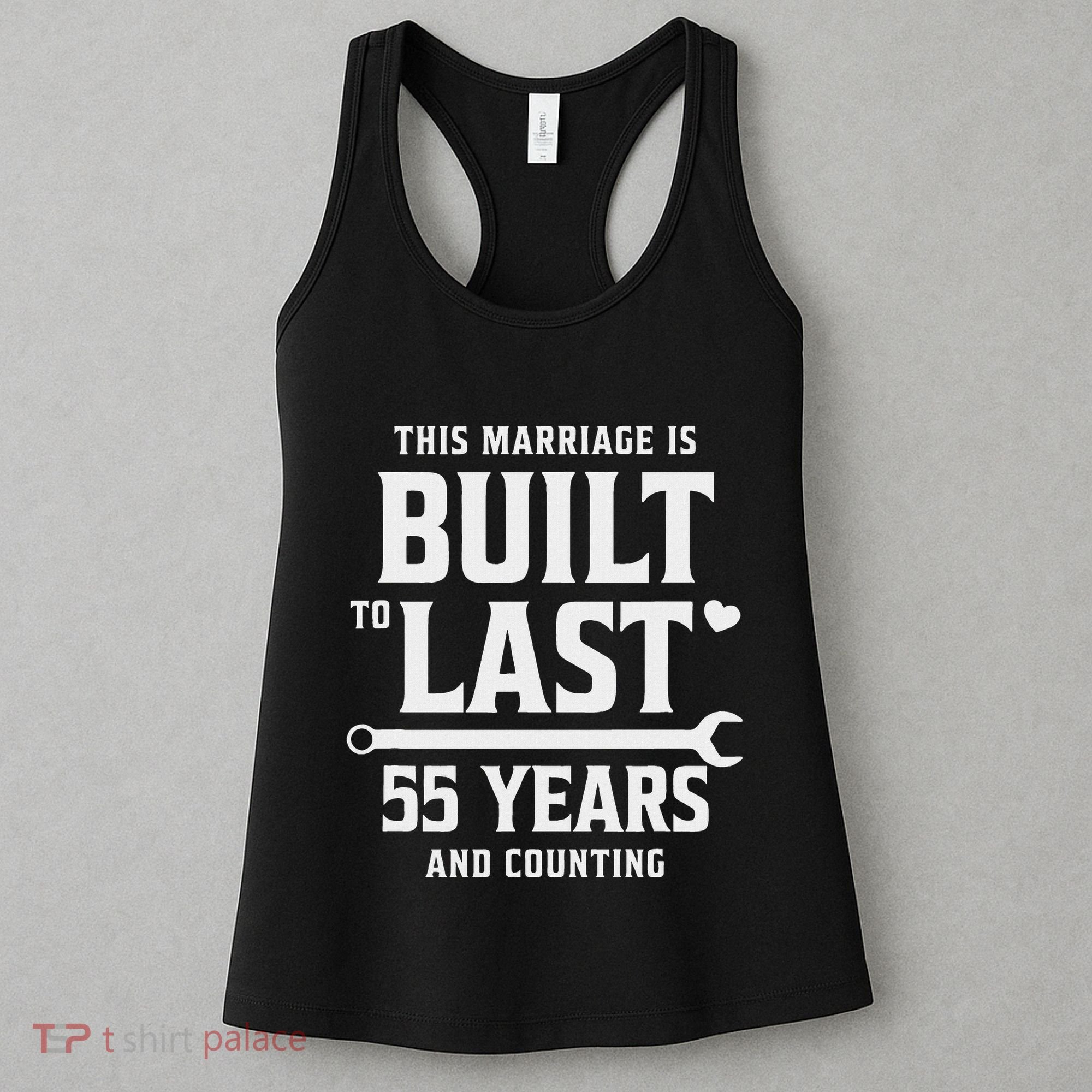 Built To Last 55 Years And Counting 55th Wedding Anniversary Women's Tank Top