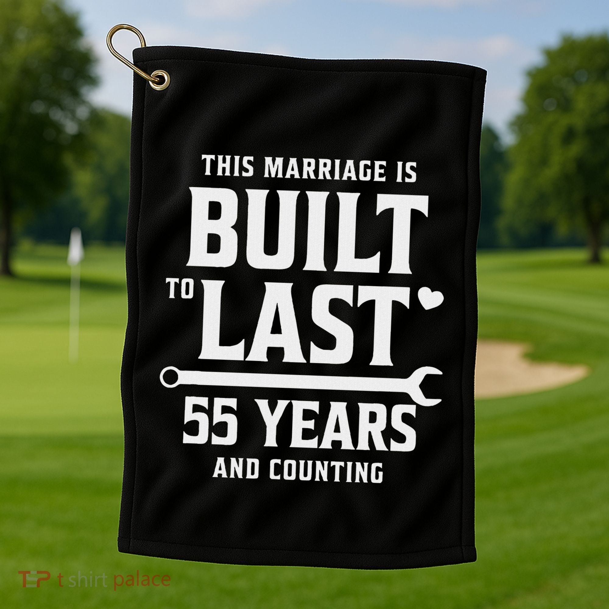 Built To Last 55 Years And Counting 55th Wedding Anniversary Golf Towel