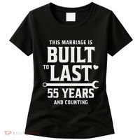 Built To Last 55 Years And Counting 55th Wedding Anniversary Women's T-Shirt thumb 0