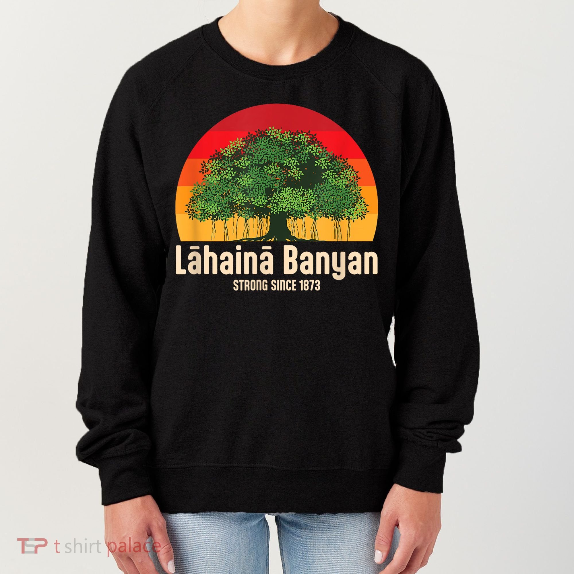 Banyan Tree Lahaina Maui Hawaii Women's Sweatshirt