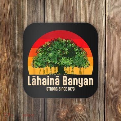 Banyan Tree Lahaina Maui Hawaii Coaster