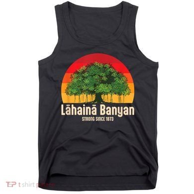 Banyan Tree Lahaina Maui Hawaii Tank Top