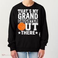 Basketball That's My Grand Daughter Out There Women's Sweatshirt thumb 0