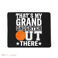 Basketball That's My Grand Daughter Out There Mousepad thumb 0