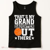 Basketball That's My Grand Daughter Out There Tank Top thumb 2