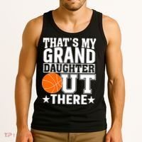 Basketball That's My Grand Daughter Out There Tank Top thumb 3