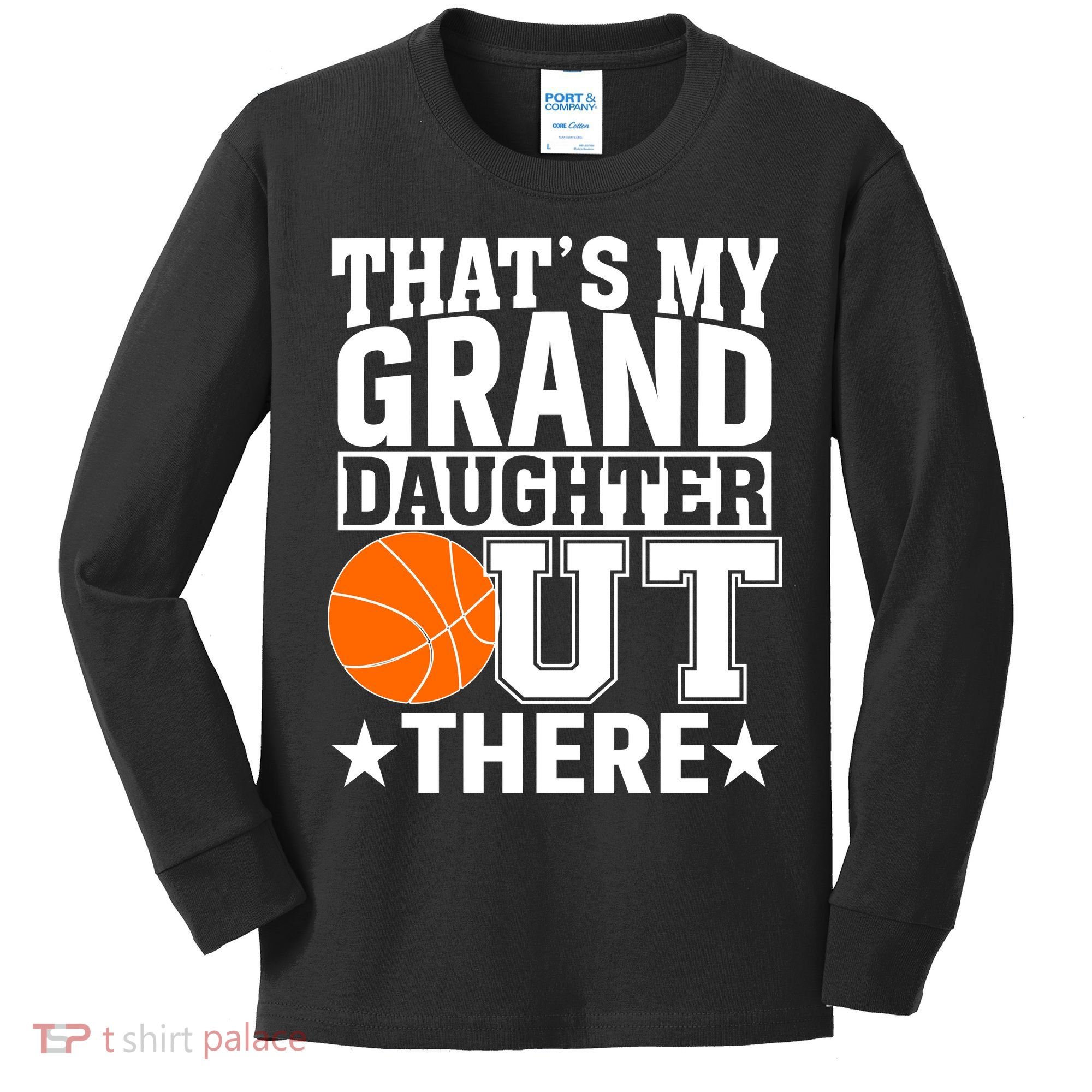 Basketball That's My Grand Daughter Out There Kids Long Sleeve Shirt