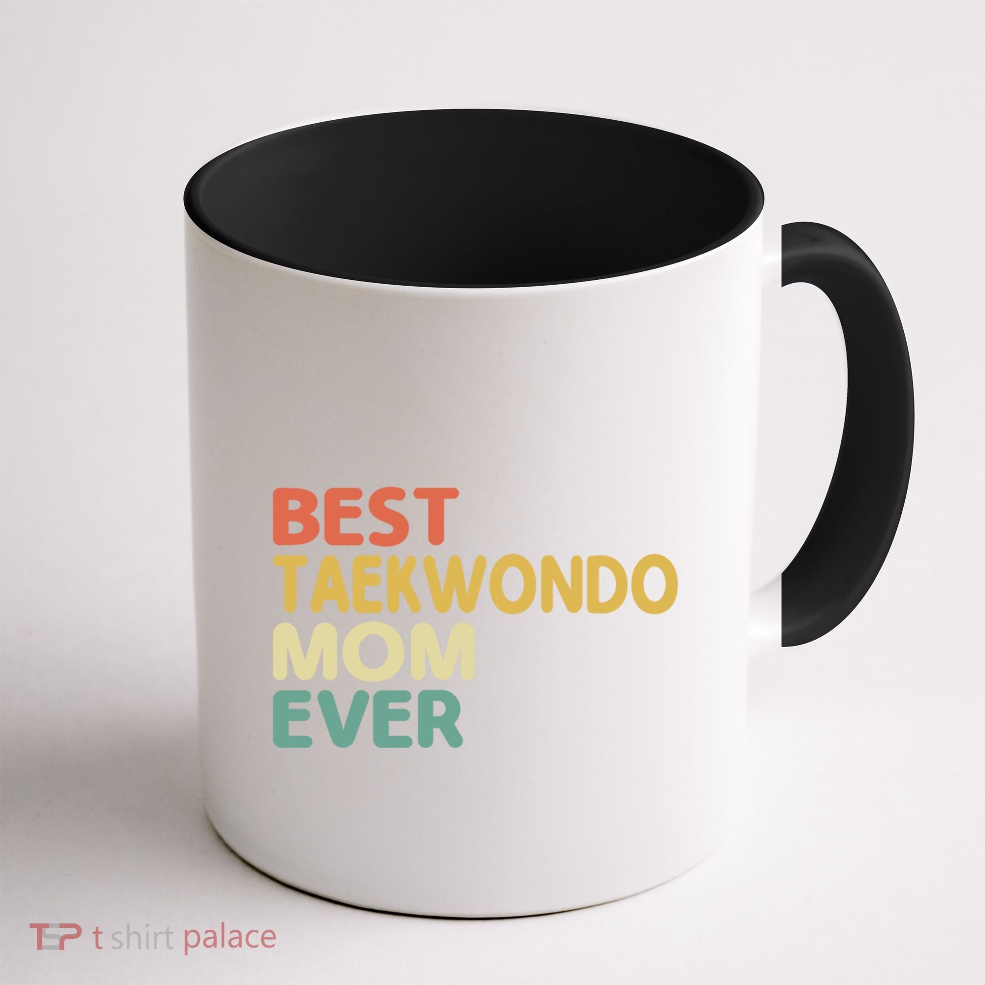 Best Taekwondo Mom Ever Martial Arts Tkd Gift Coffee Mug