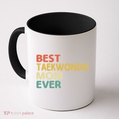 Best Taekwondo Mom Ever Martial Arts Tkd Gift Coffee Mug