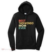 Best Taekwondo Mom Ever Martial Arts Tkd Gift Women's Hoodie thumb 0