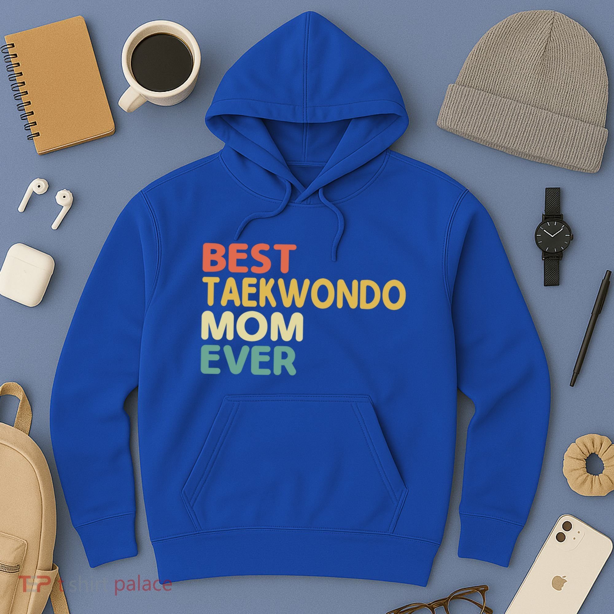 Best Taekwondo Mom Ever Martial Arts Tkd Gift Hoodie