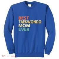 Best Taekwondo Mom Ever Martial Arts Tkd Gift Sweatshirt thumb 0