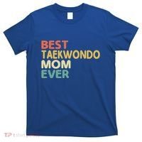 Best Taekwondo Mom Ever Martial Arts Tkd Gift T-Shirt thumb 0