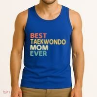 Best Taekwondo Mom Ever Martial Arts Tkd Gift Tank Top thumb 3