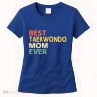 Best Taekwondo Mom Ever Martial Arts Tkd Gift Women's T-Shirt thumb 0