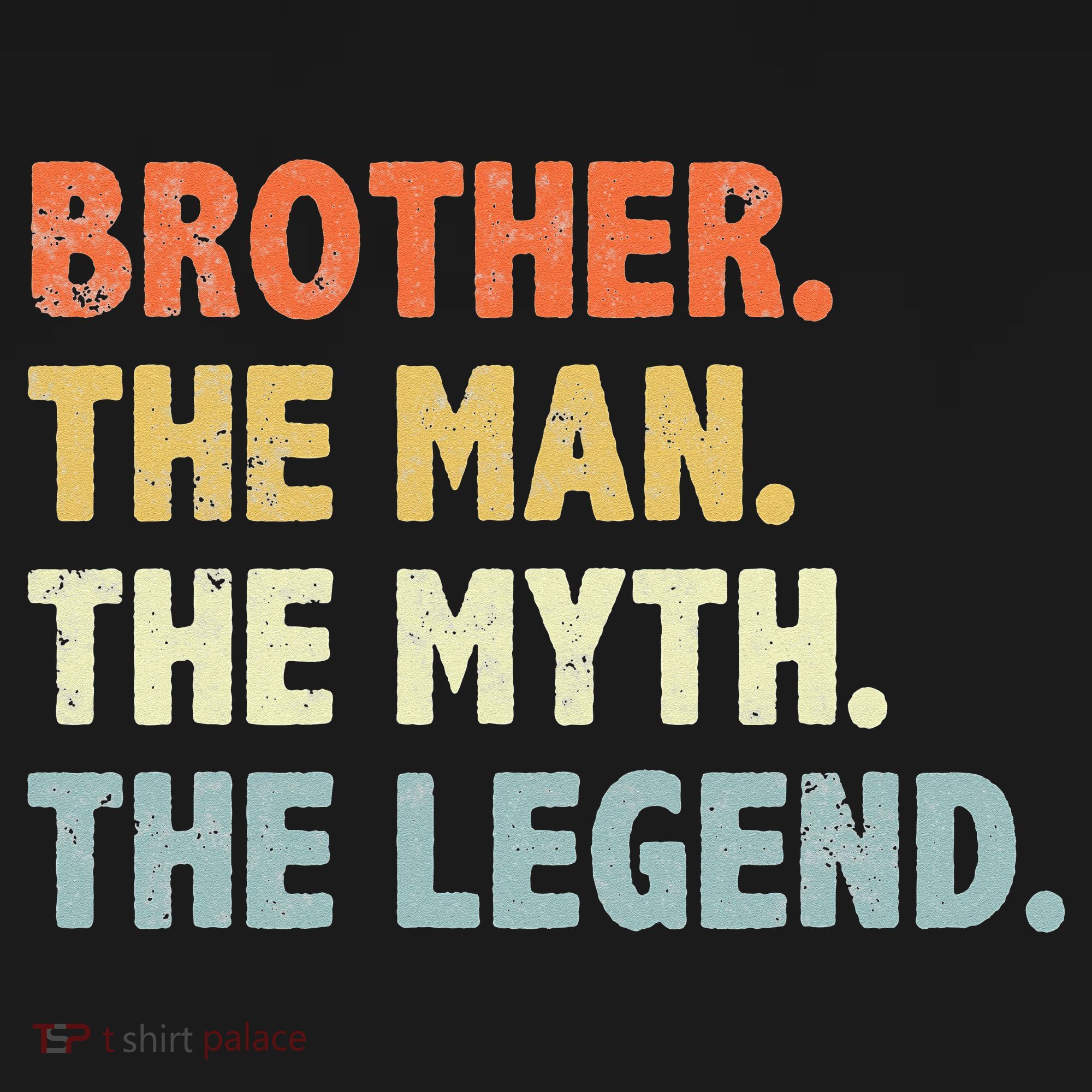 Brother The Man Myth Legend Father’s day gift for Brother Mousepad