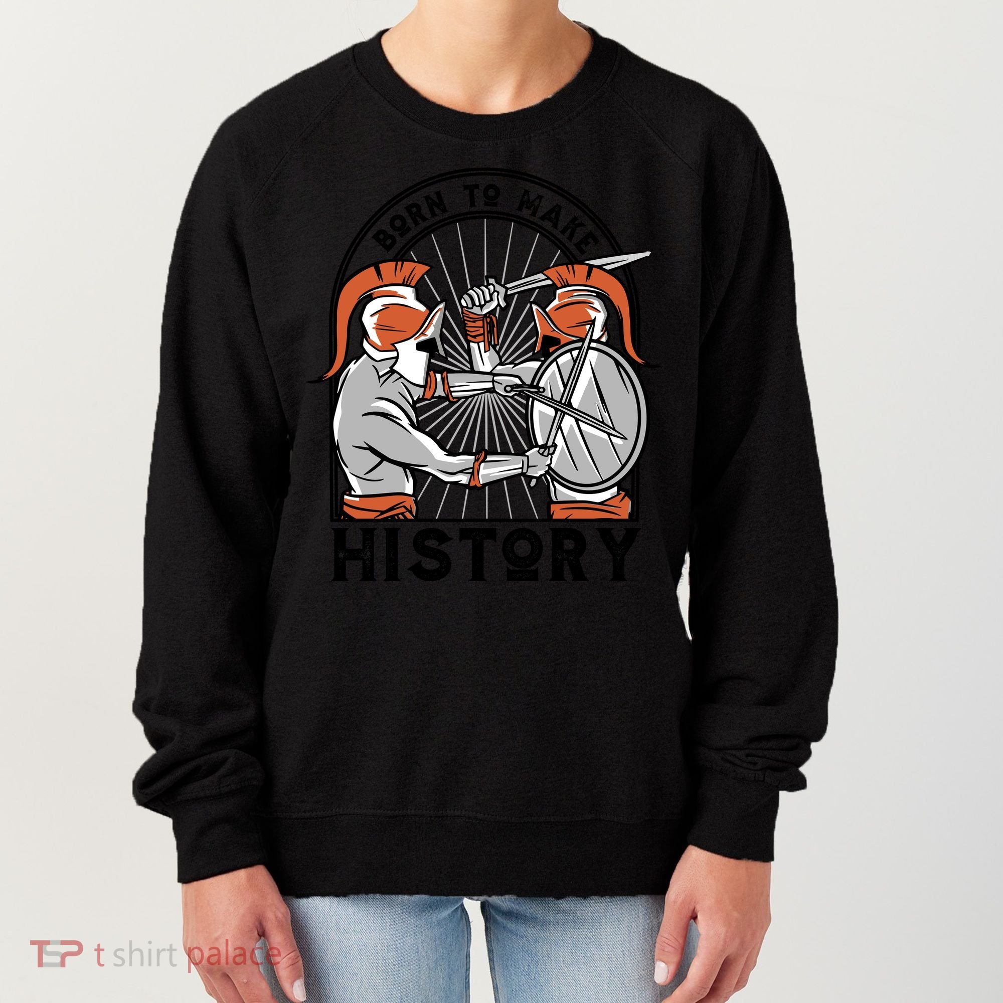 Born To Make History Spartan Women's Sweatshirt